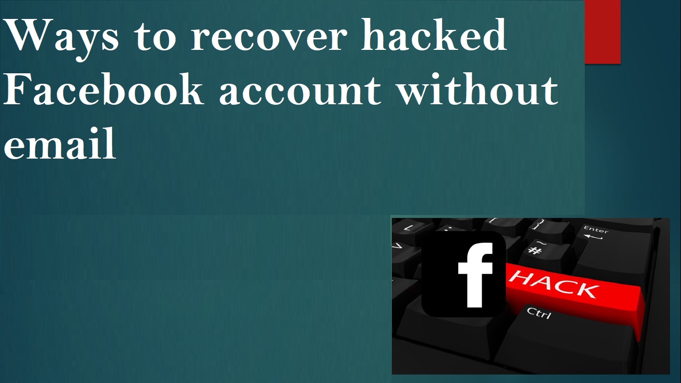 Ultimate Guide: Recovering Your Hacked Facebook Account Without Email Access