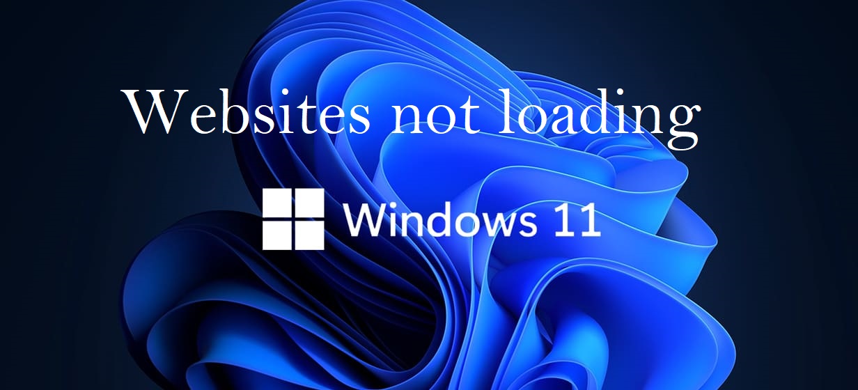 Troubleshooting Websites Not Loading on Windows 11: Solutions and Fixes