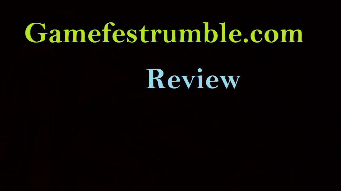 Gamefestrumble.com Review: Exploring the Safety and Risks